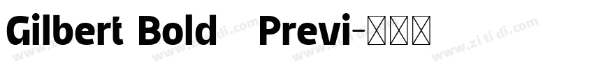 Gilbert Bold   Previ字体转换